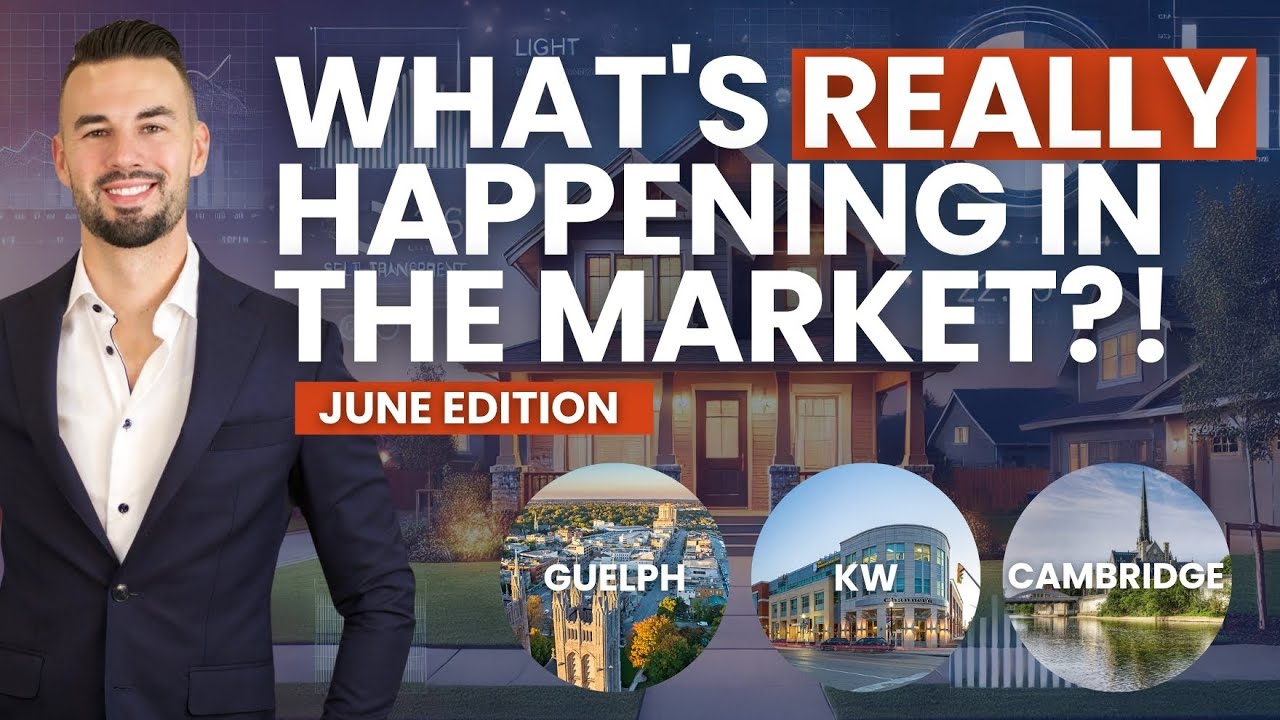 Guelph, KW & Cambridge Real Estate Market For June: Is This the Summer Buyers Have Been Waiting For?
