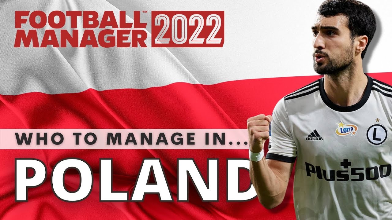 FOOTBALL MANAGER 2022 Teams To Manage | Poland | FM22 Save Ideas | FM22 Challenges | League Lowdown