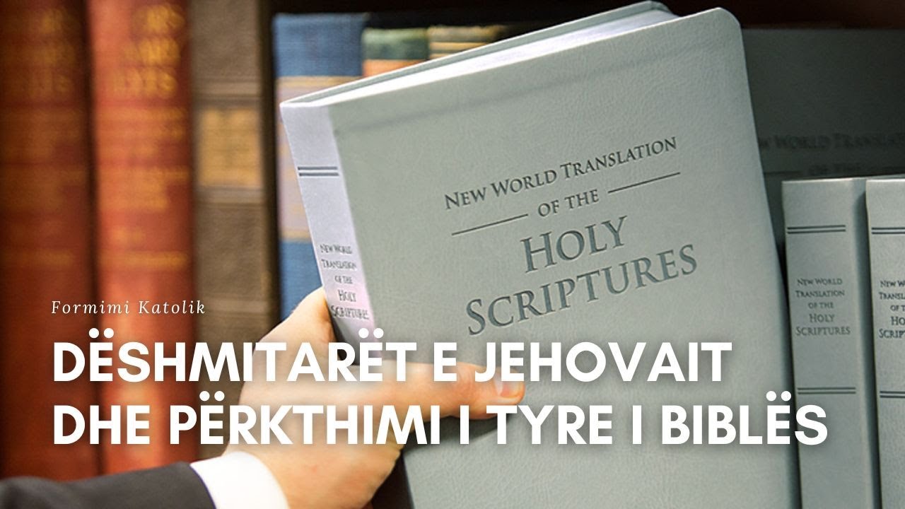 Dëshmitarët e Jehovait dhe përkthimi i ndryshuar i Biblës