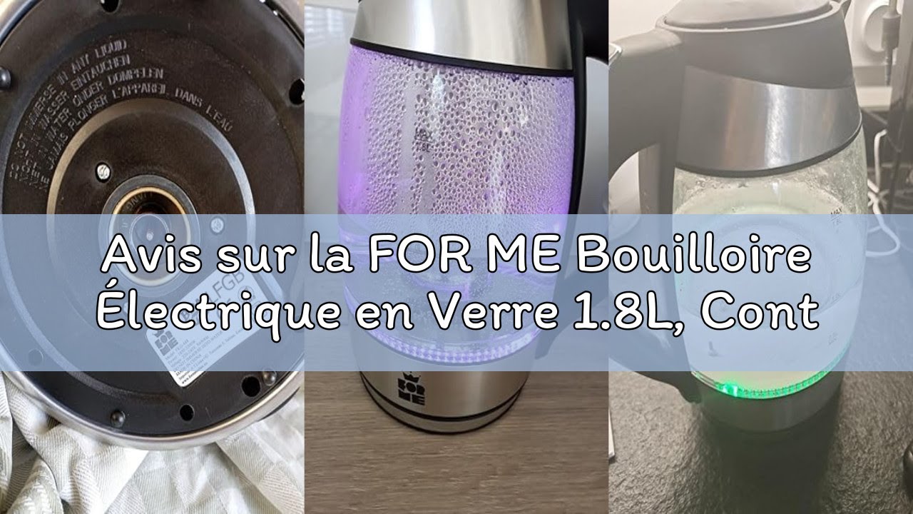 Avis sur la FOR ME Bouilloire Électrique en Verre 1.8L, Contrôle de la Température, Température Régl