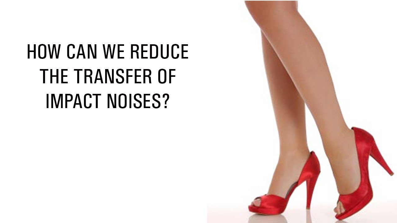 How can we reduce the transfer of impact noises?