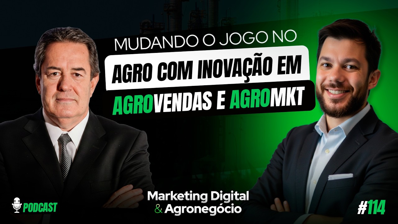 Mudando o Jogo no agro com inovação em Agrovendas e Agromkt #114
