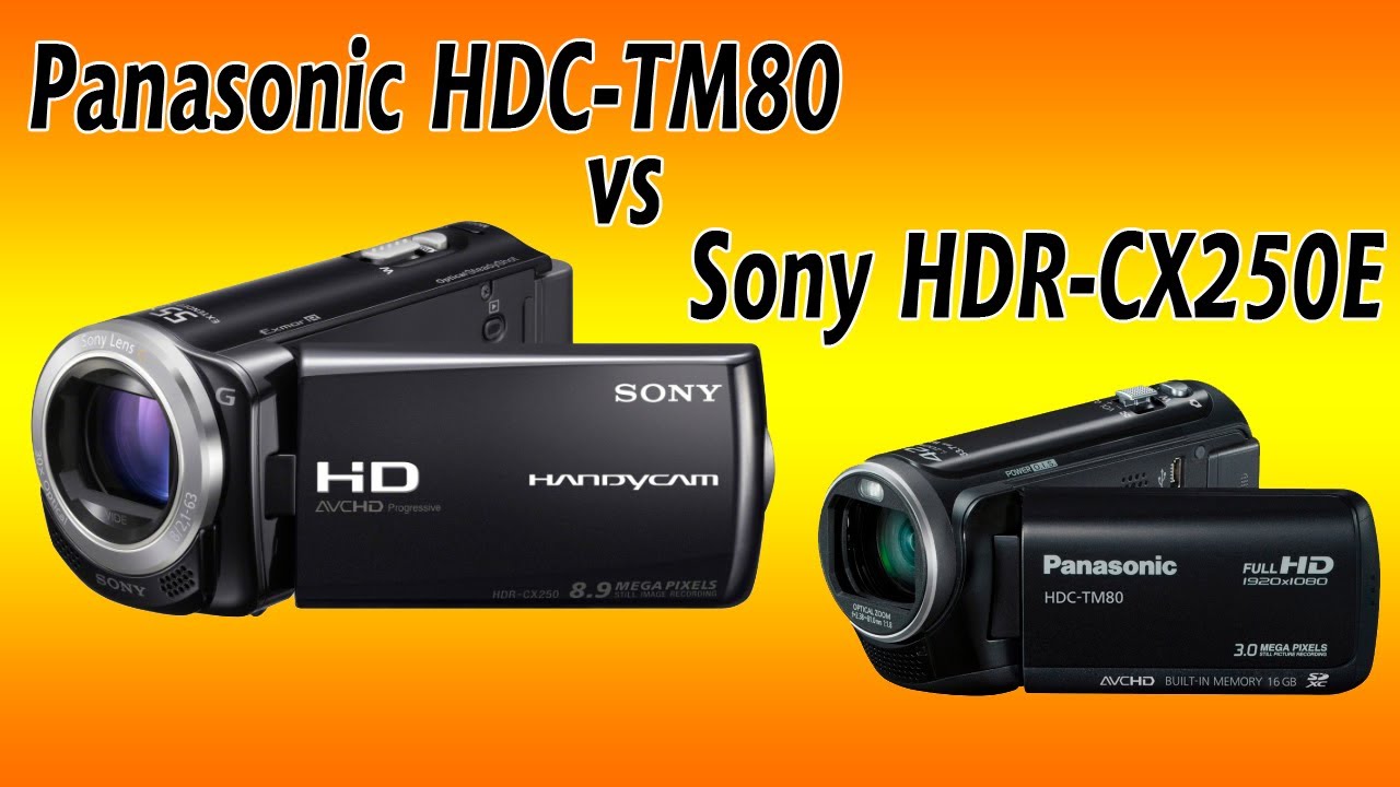 Panasonic HDC-TM80 vs Sony HDR-CX250E