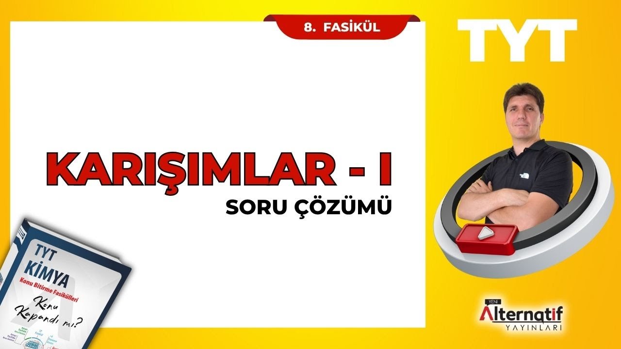 Karışımlar  Soru Çözümü | TYT Kimya | Alternatif Yayınları (8.Fasikül) | YKS 2026