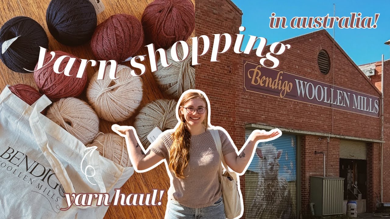 yarn shopping in australia 🐑🇦🇺 yarn haul + knitting project plans (bendigo woollen mills!)