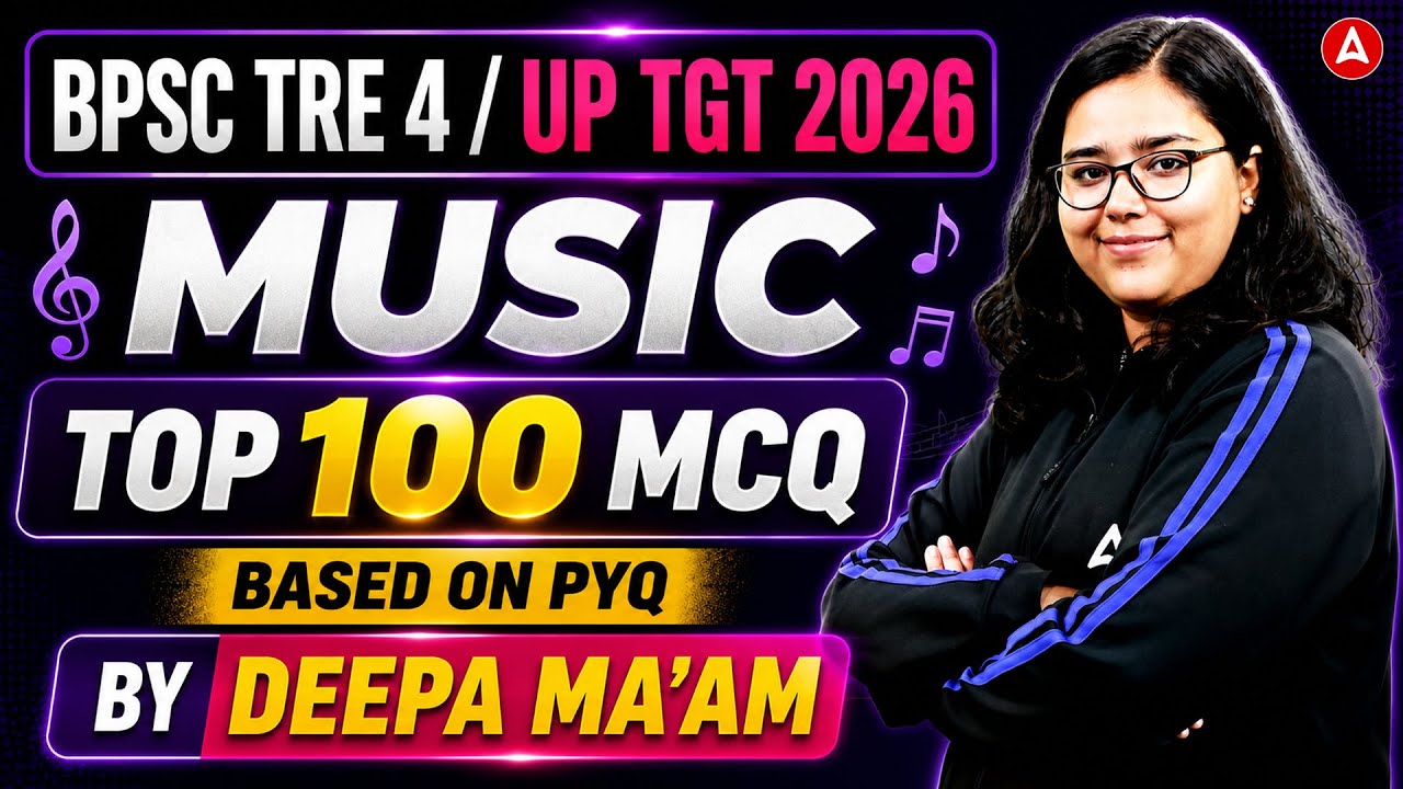 BPSC TRE 4.0 Music Classes | UP TGT 2026 | Top 100 MCQ Based on PYQ
