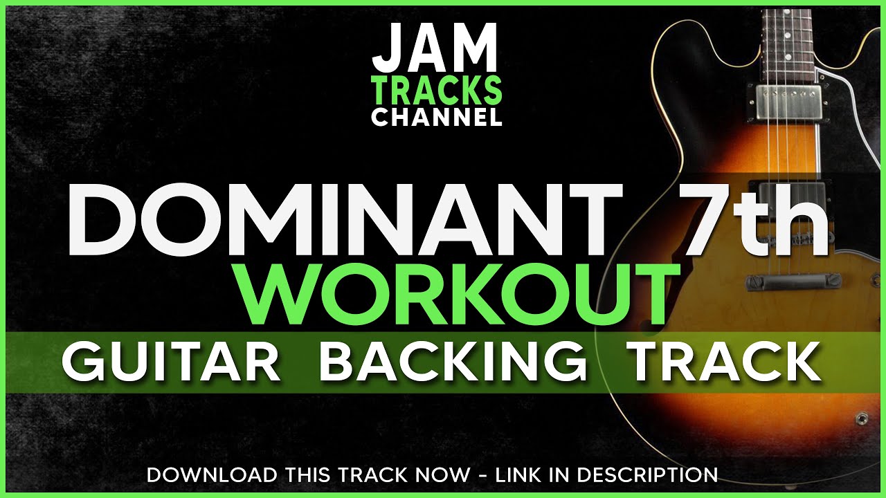 Dominant 7th Workout - Guitar Jam Track / Practice Track