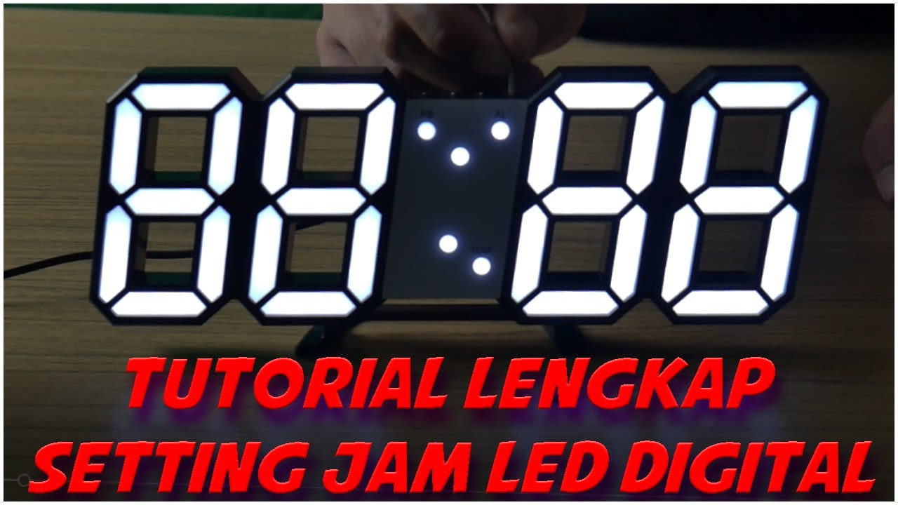 FULL TUTORIAL  SETTING JAM LED DIGITAL MINIMALIS MEJA DAN DINDING LENGKAP KOMPLIT