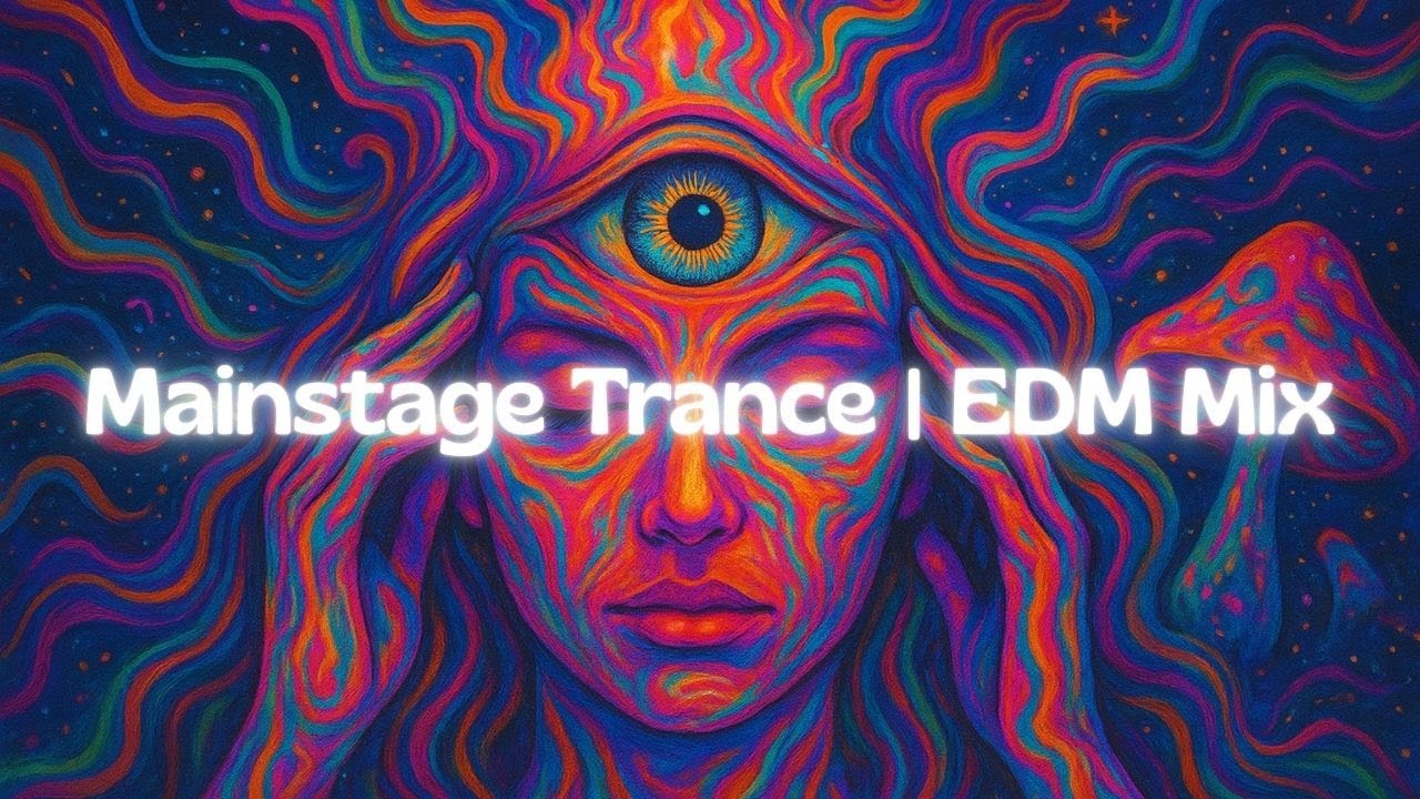 Best of Mainstage Trance | EDM Mix 2025 #1