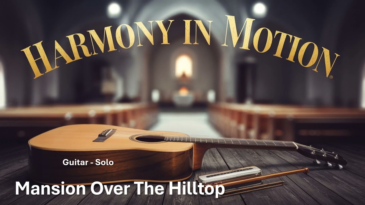 Mansion Over The Hilltop   Guitar Solo   Harmony In Motion