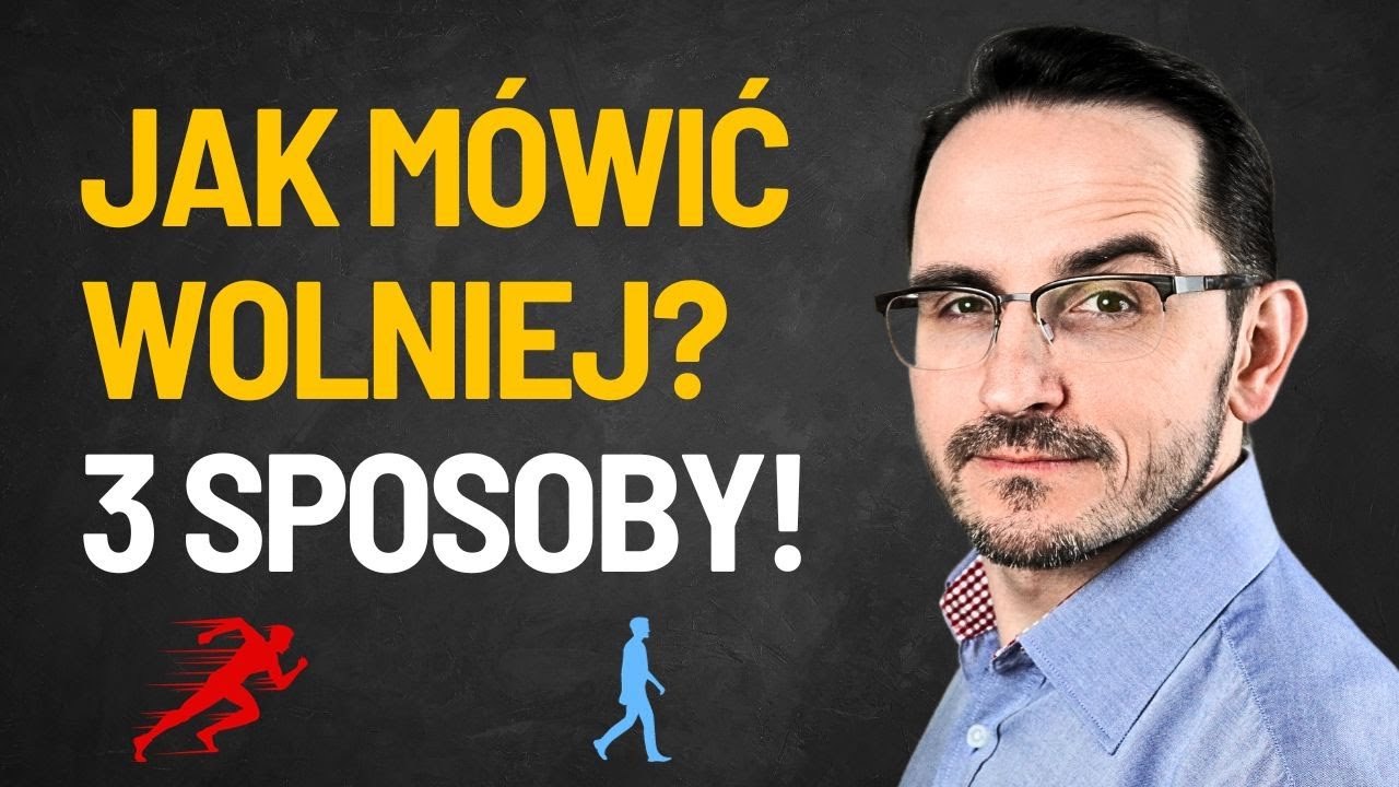JAK MÓWIĆ WOLNIEJ / 3 SPOSOBY NA DOBRE TEMPO PREZENTOWANIA / CO ROBIĆ, GDY MÓWISZ ZA SZYBKO