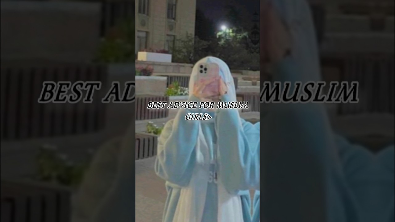 Best Advice For Muslim Girls 🤍| #aesthetic #trending #ytshorts #viral #muslim #allah #advice