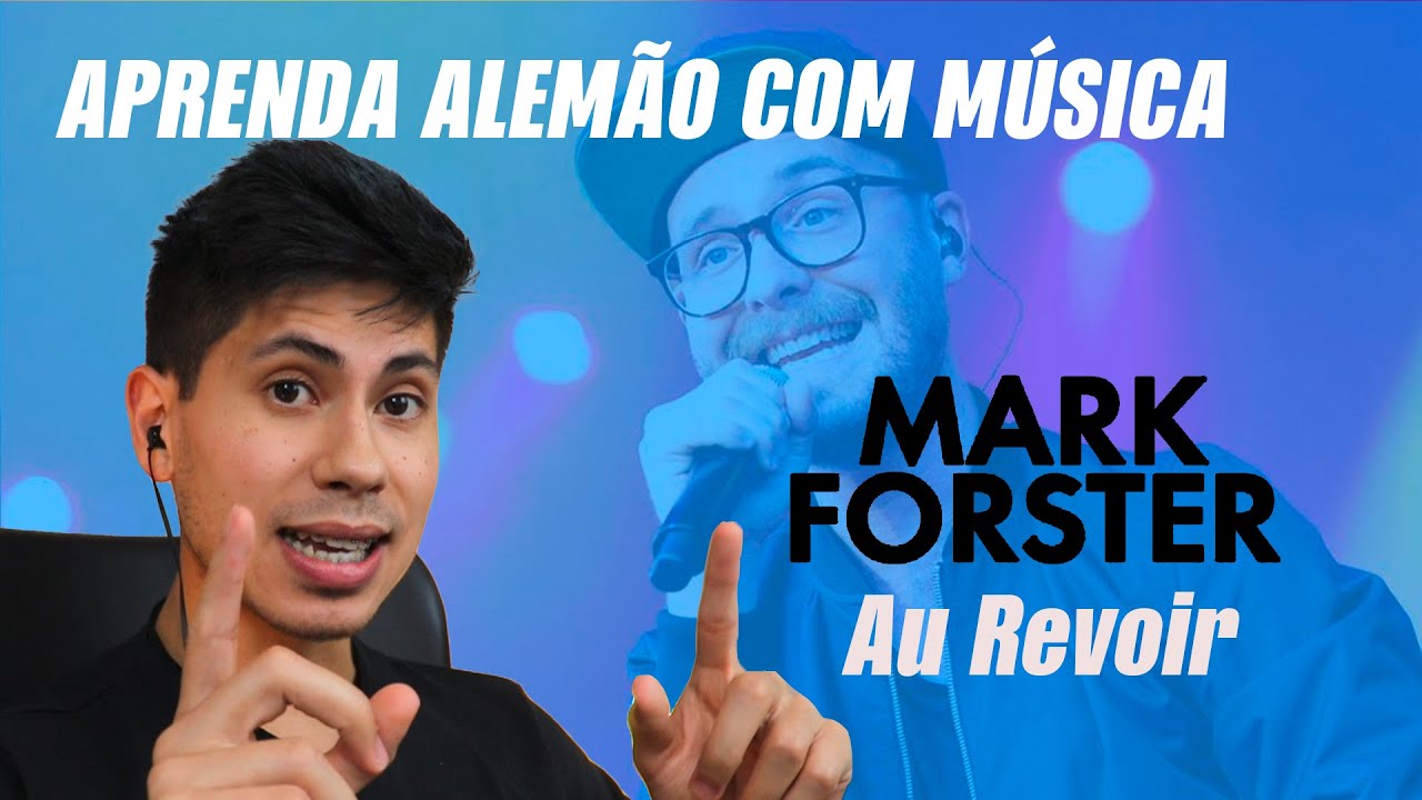 Aprenda Alemão com Músicas | Mark Forster - Au Revoir