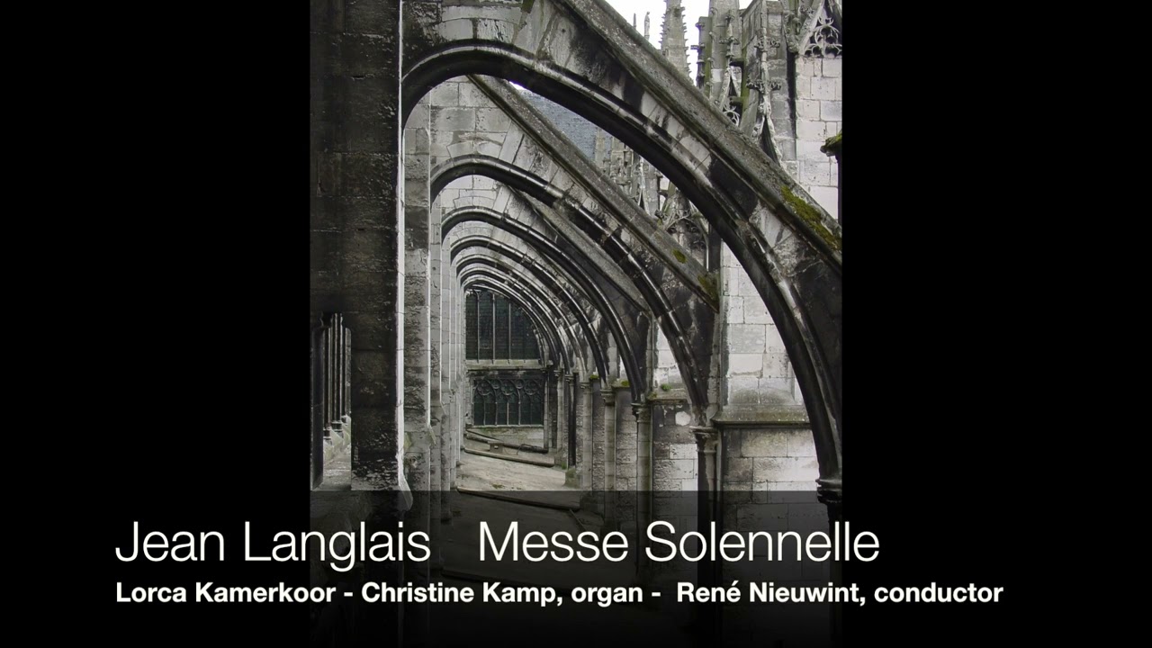 Jean Langlais: Messe Solennelle Op. 67 pour choeur et orgue