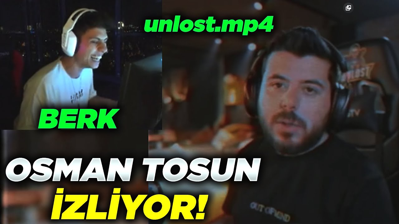 BERK OSMAN TOSUN İZLİYOR!