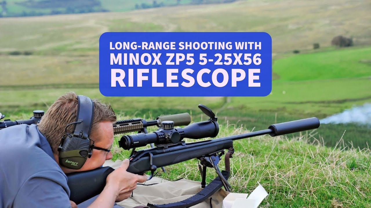 Long-range shooting with the MINOX ZP5 5-25x56 riflescope