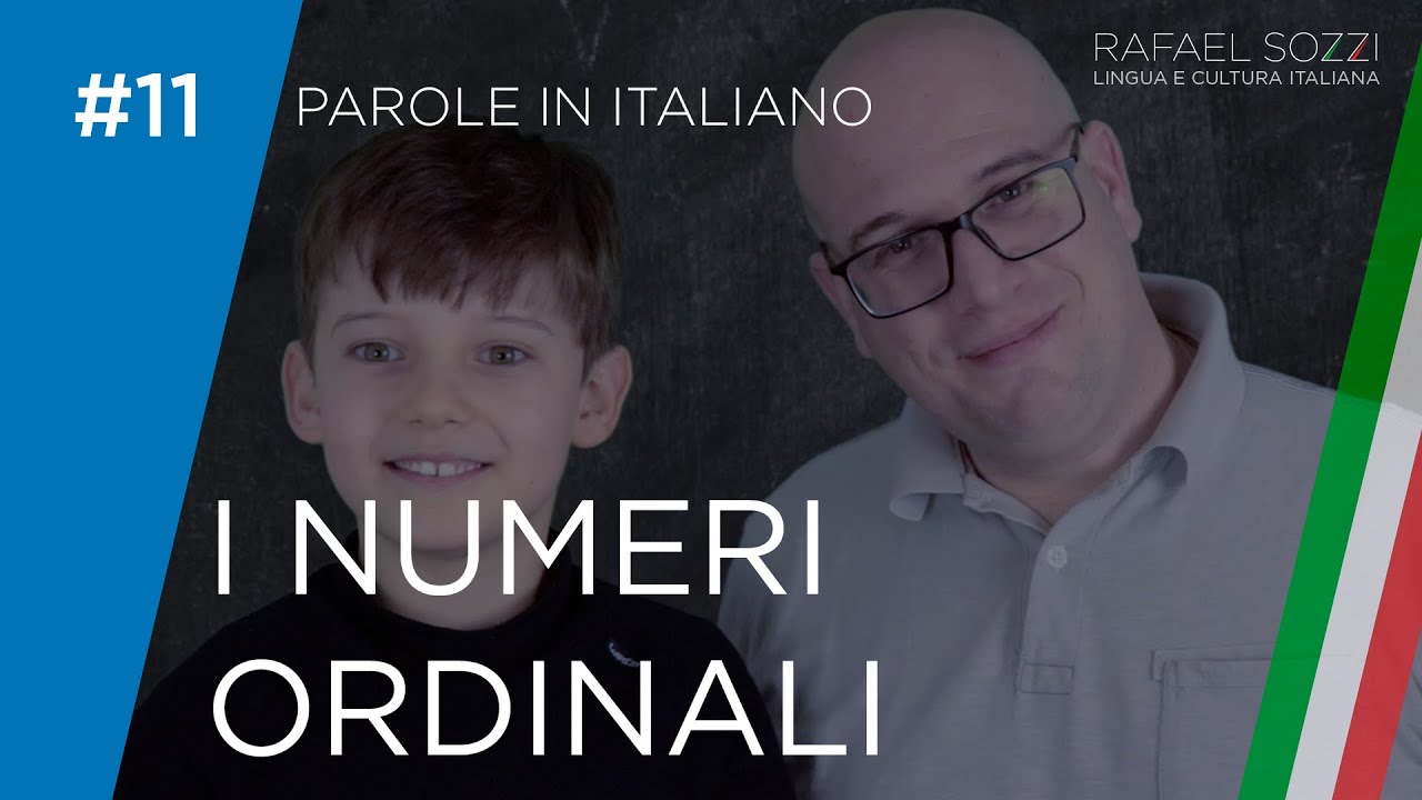 I NUMERI ORDINALI IN ITALIANO - con Matheus Sozzi - Parole in Italiano #11