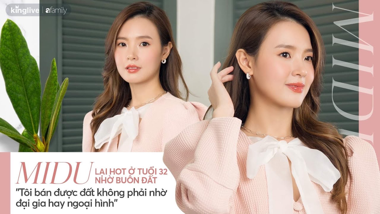Midu lại hot ở tuổi 32 nhờ buôn đất: 