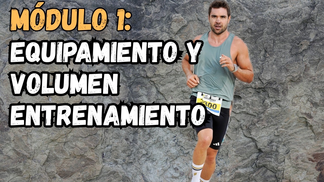 CURSO RUNNING: APRENDE A ENTRENAR 💪 | MÓDULO 1: EQUIPAMIENTO Y VOLUMEN
