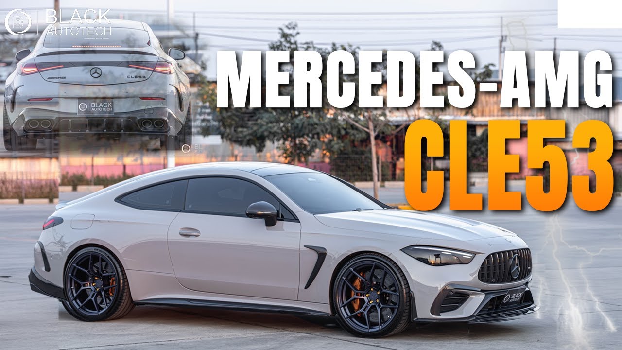 #Mercedez Benz AMG-CLE53 หนึ่งเดียวในไทยที่อัดของแต่งมาแน่นๆ