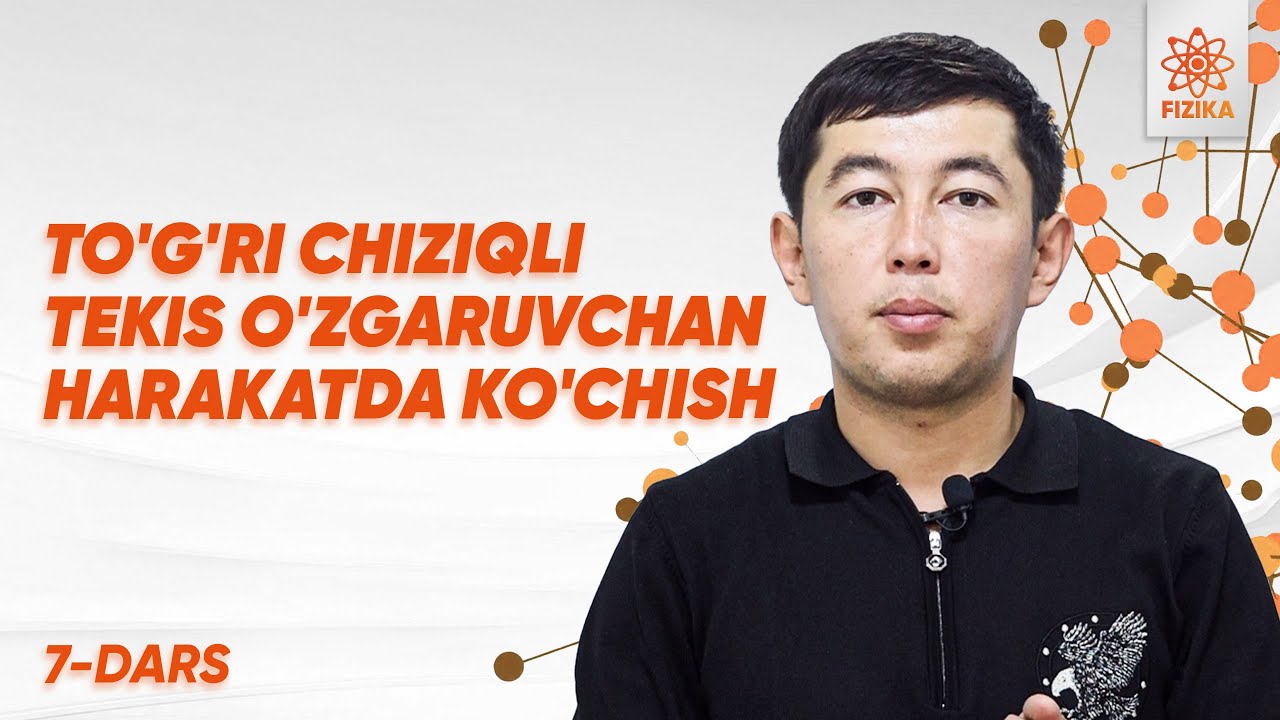 7-dars | To'g'ri chiziqli tekis o'zgaruvchan harakatda ko'chish | Masofaviy Fizika