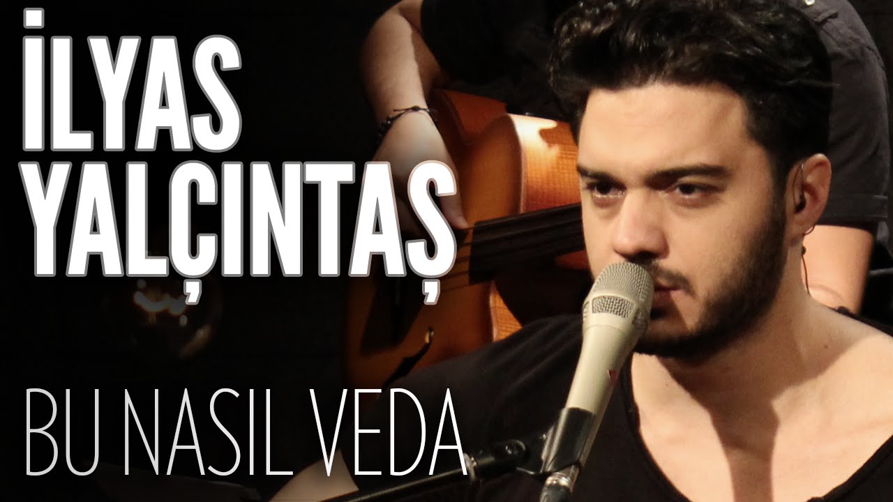 İlyas Yalçıntaş - Bu Nasıl Veda (JoyTurk Akustik)