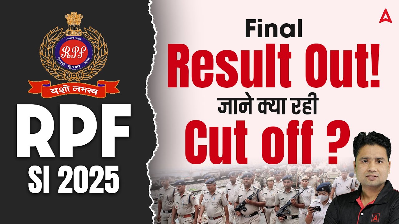 RPF SI Result 2025 | RPF SI Final Cut Off 2025 | RPF SI Final Result 2025 Out | RPF SI Result 