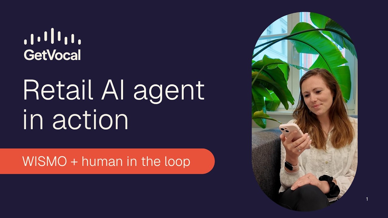 AI agent in action: WISMO resolution and human-in-the-loop escalation | GetVocal Demo
