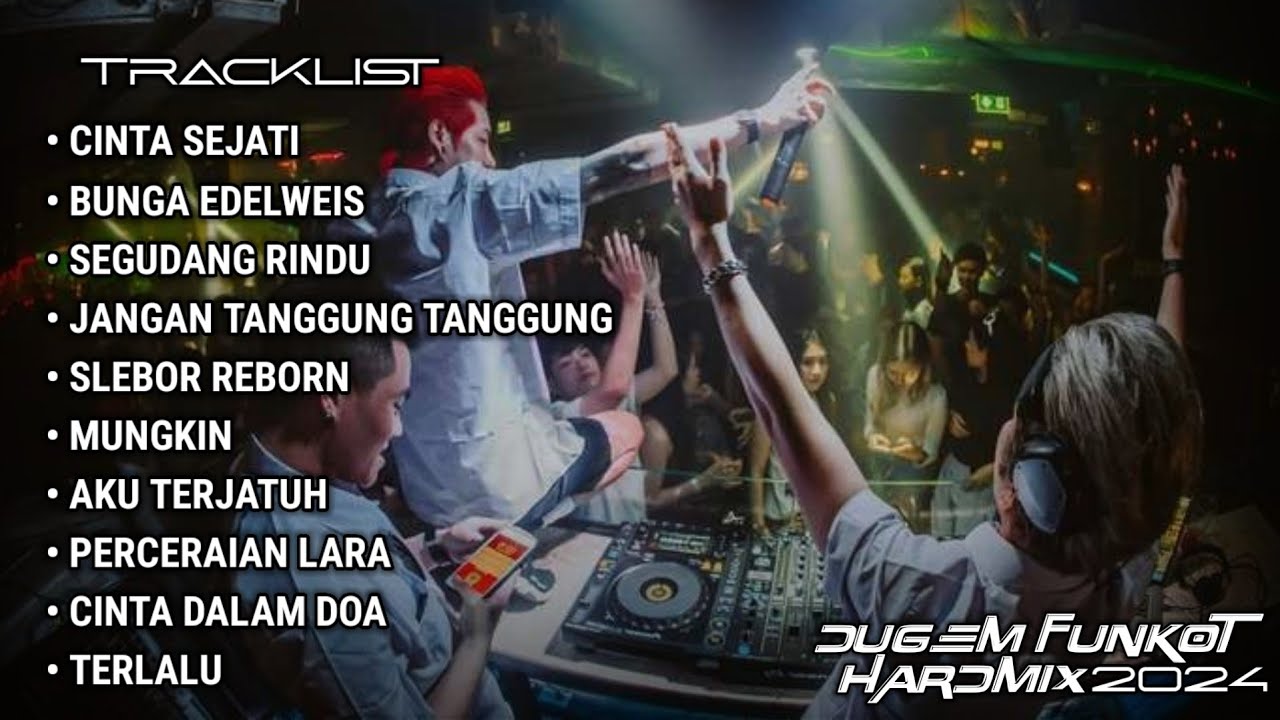 DUGEM CINTA SEJATI X BUNGA EDELWEIS HARDMIX FUNKOT PONTIANAK NEW 2024