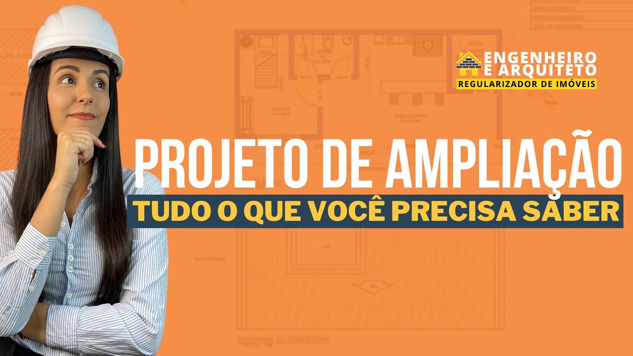PROJETO DE AMPLIAÇÃO | Tudo o que você PRECISA SABER