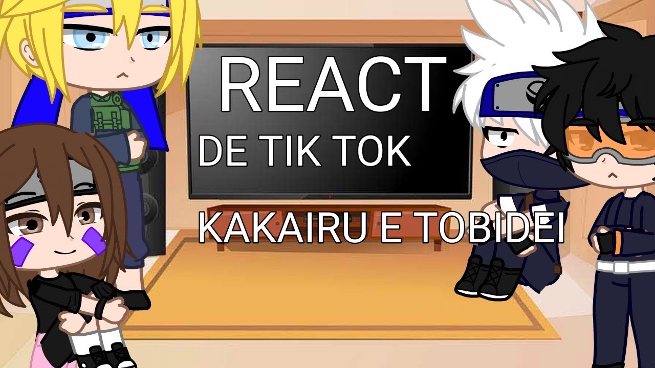||Time 7|| Reacts de tik tok 💕tobidei e kakairu💕👉👈