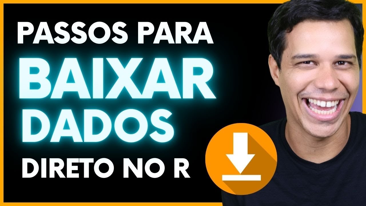 Os passos para baixar dados direto e r&aacute;pido no R