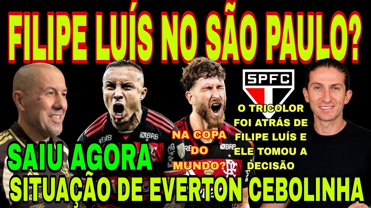 FLAMENGO: FILIPE LUÍS NO SÃO PAULO? VEJA A DECISÃO DELE, CEBOLINHA DANDO ADEUS, LÉO PEREIRA NA COPA?