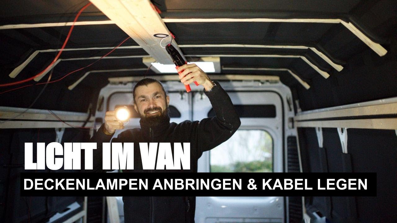 Licht im Van - Deckenlampen anbringen & Kabel legen