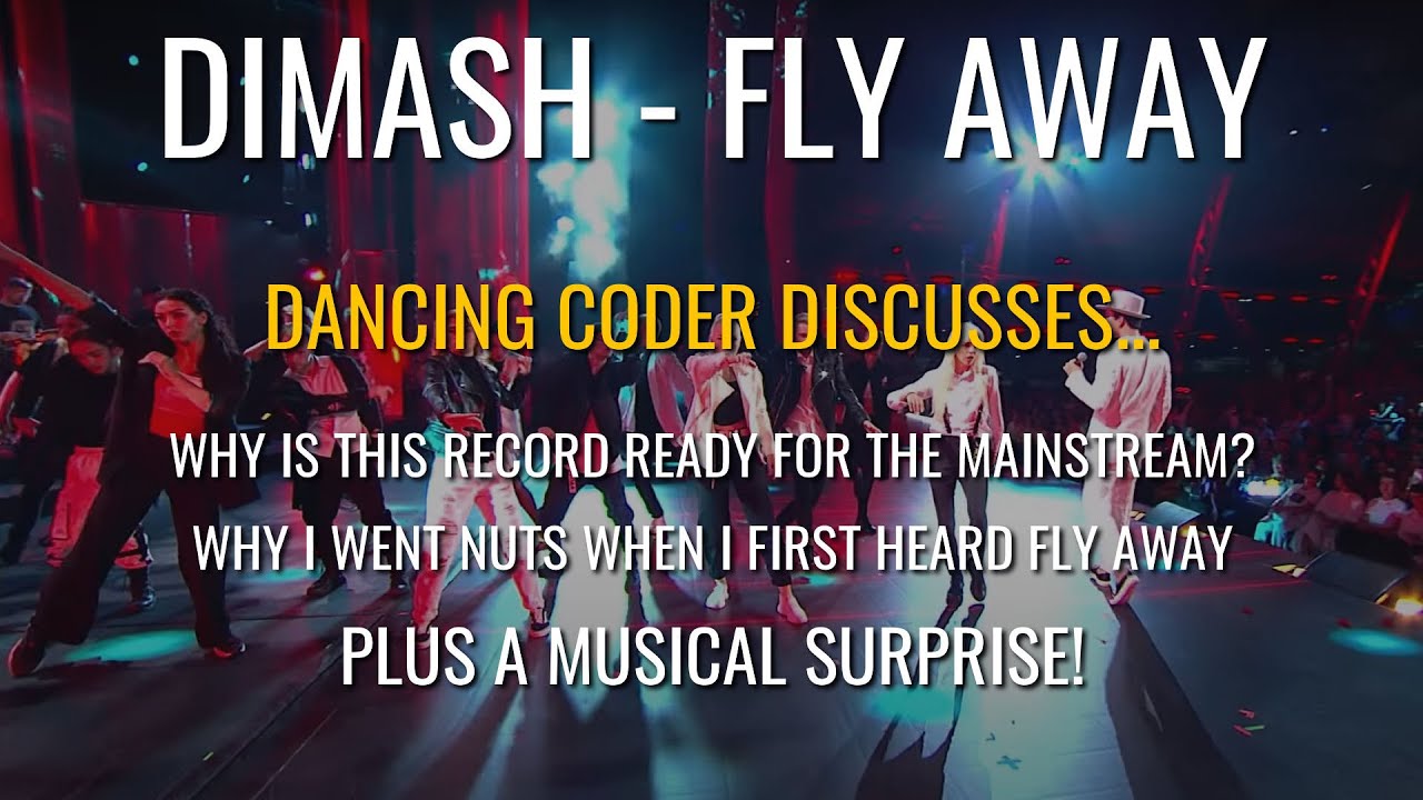 Dimash - Fly Away | Beat Analysis PLUS A Musical Treat | A Dancing Coder Discusses Episode