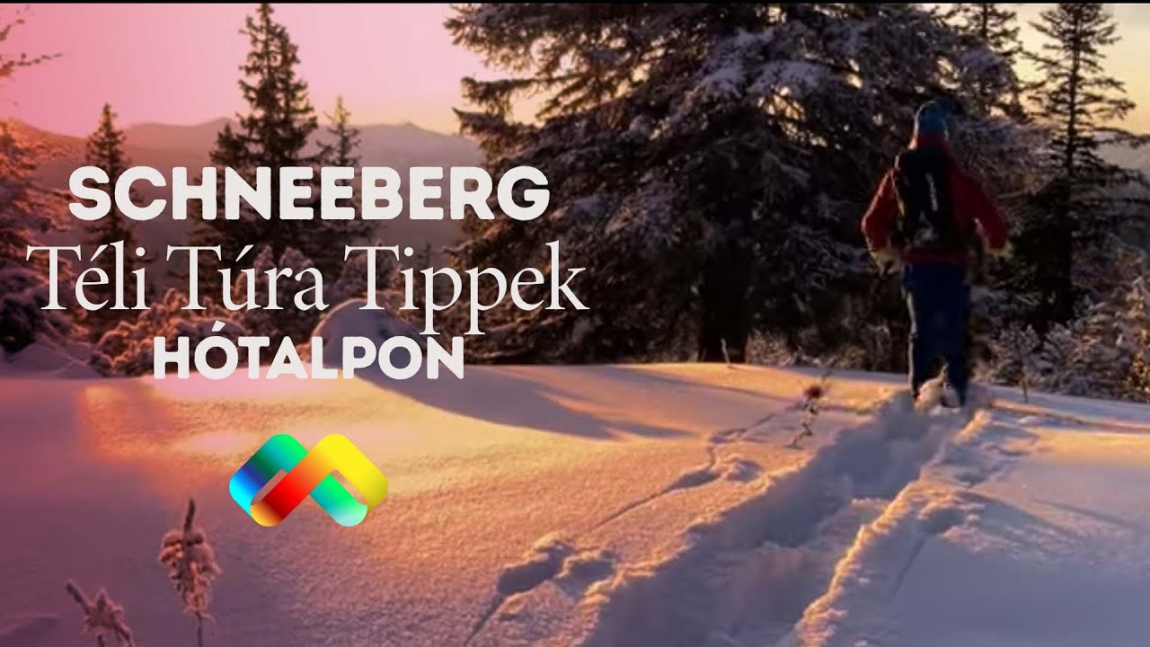 Hótalpas túra Schneeberg- 5 tipp téli túrára