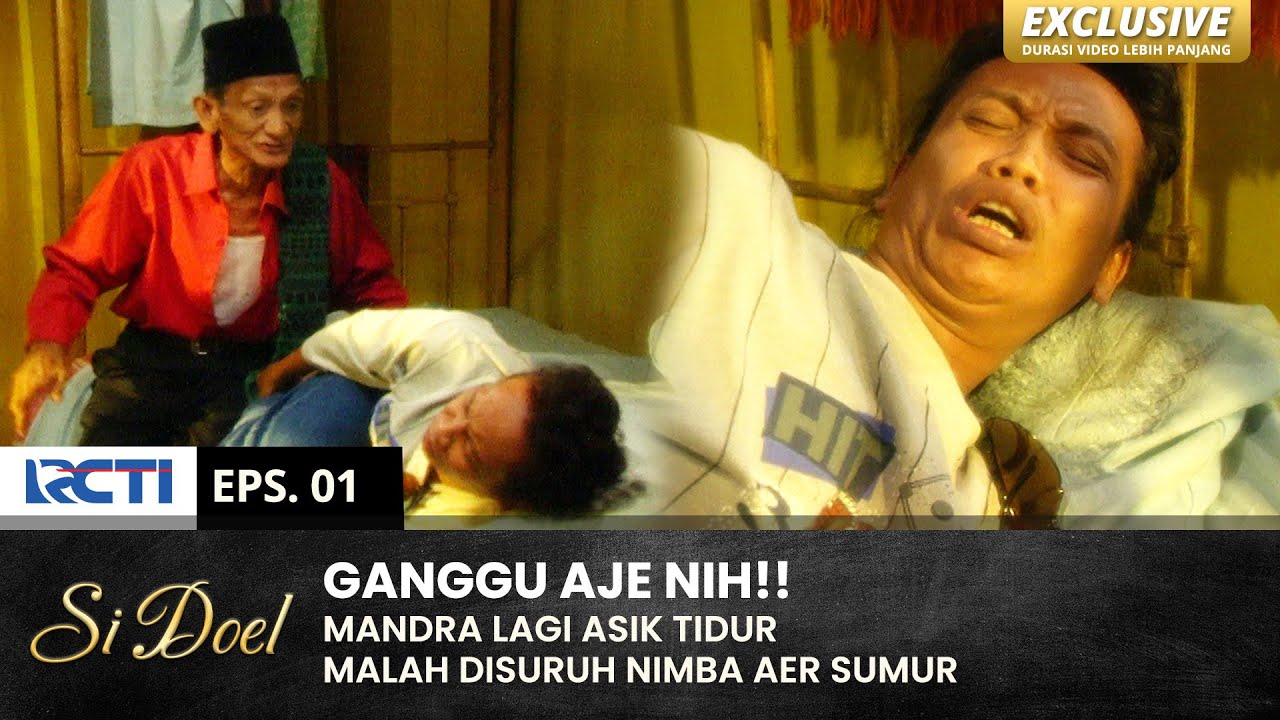 LAGI ENAK TIDUR!! Babe Nabok Mandra Nyuruh Nimba | SI DOEL | EPS.1 | SEASON 3 (1/2)