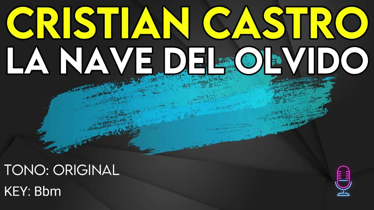 Cristian Castro - La Nave Del Olvido - karaoke Instrumental