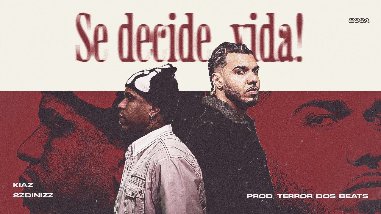 SE DECIDE, VIDA! - Kiaz, 2ZDinizz e TerrorDosBeats