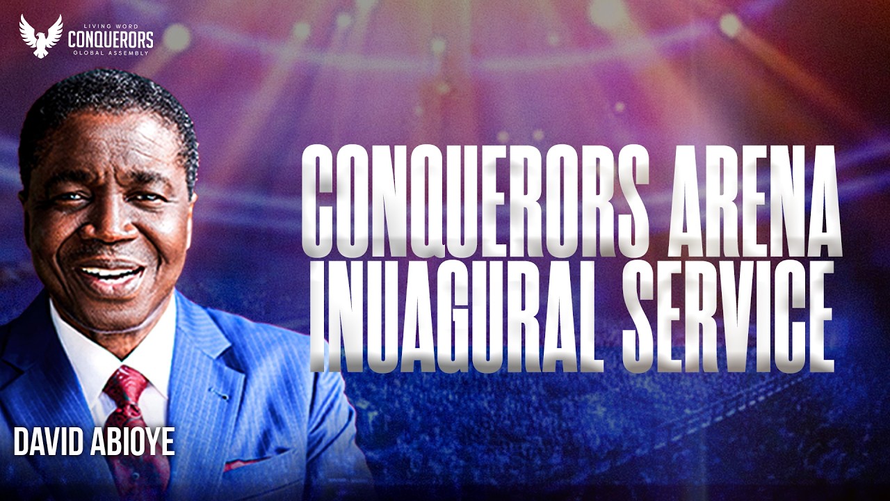 CONQUERORS ARENA INAUGURAL SERVICE | WITH DAVID ABIOYE | LWCGA| 01.03.26