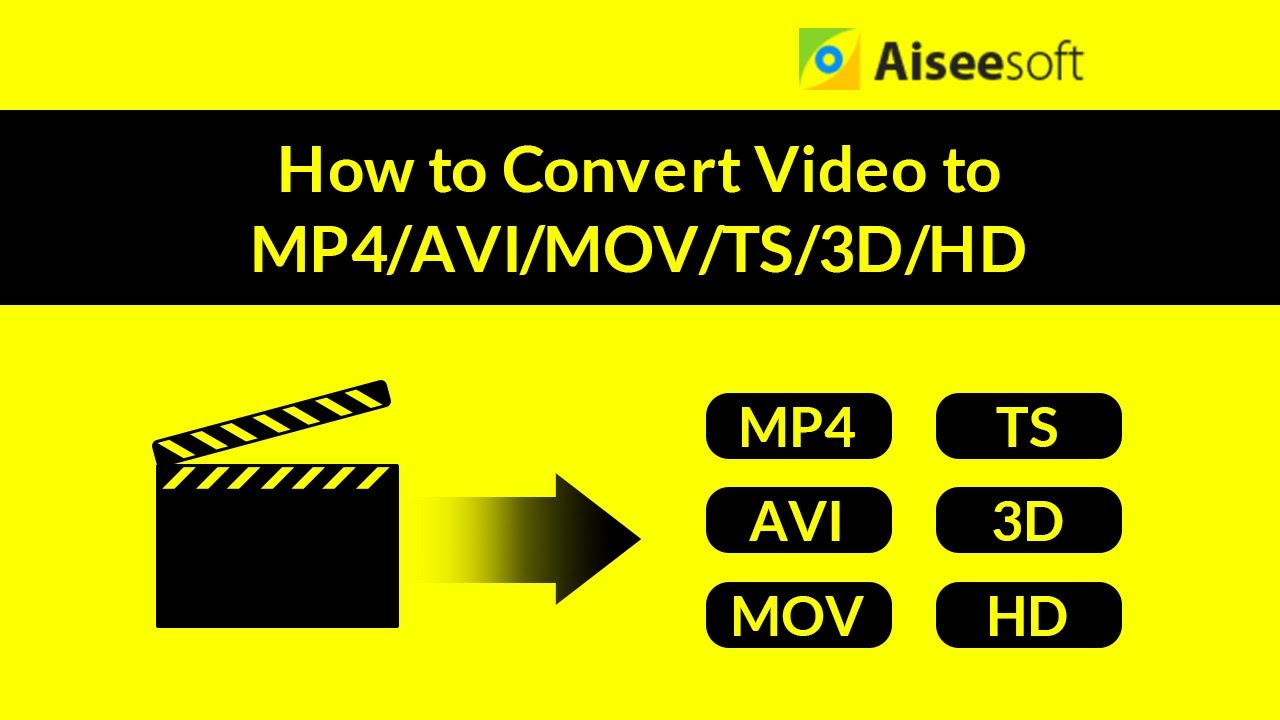 Video Converter - How to Convert Video to MP4/AVI/MOV/TS/3D/HD