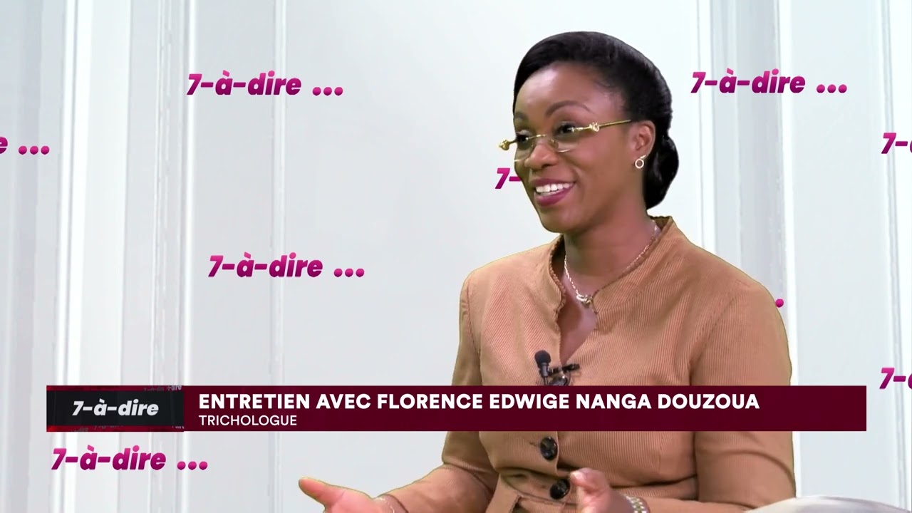 7-à-dire | Entretien avec Florence Edwige Nanga Douzoua, trichologue
