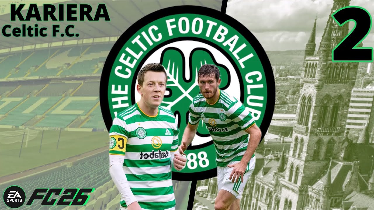 KARIERA: Celtic F.C. w FC 26 | Wielki Transfer #2