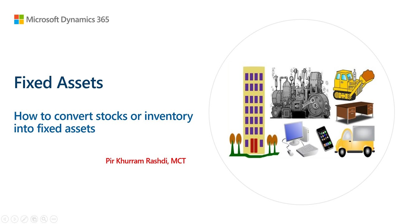 How to convert the stocks into fixed assets in Dynamics 365 Finance