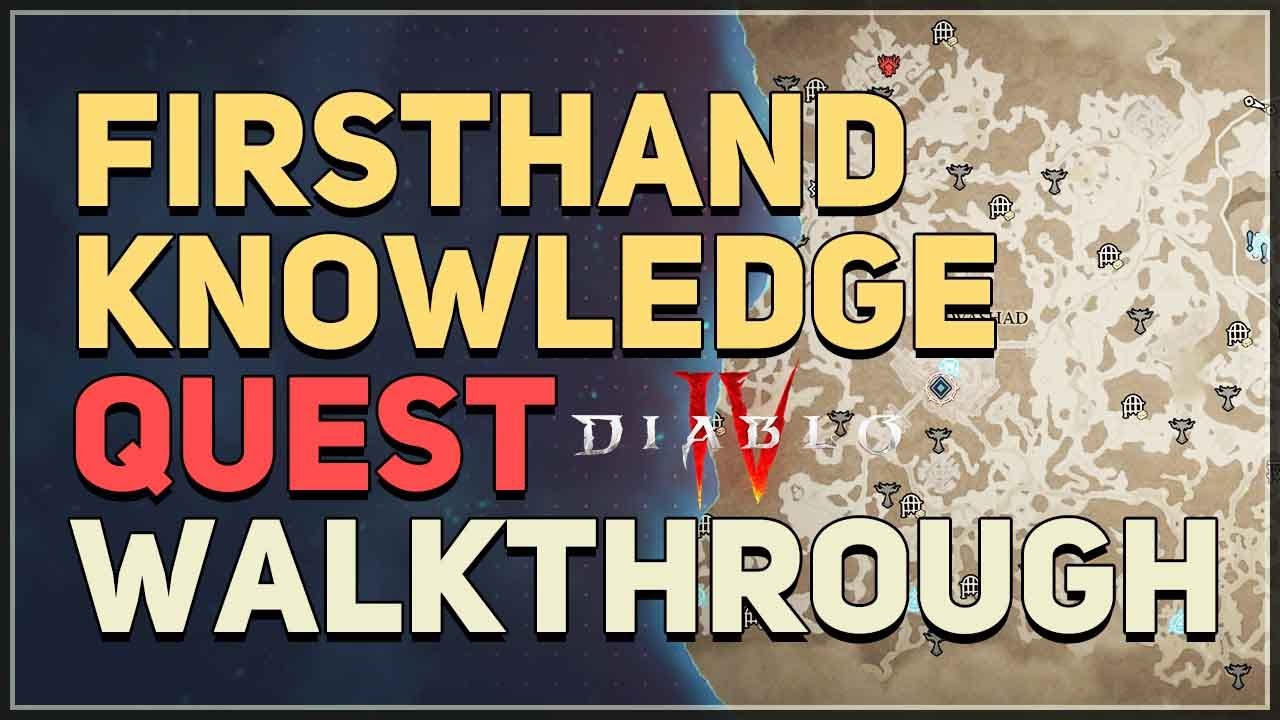 Firsthand Knowledge Diablo 4