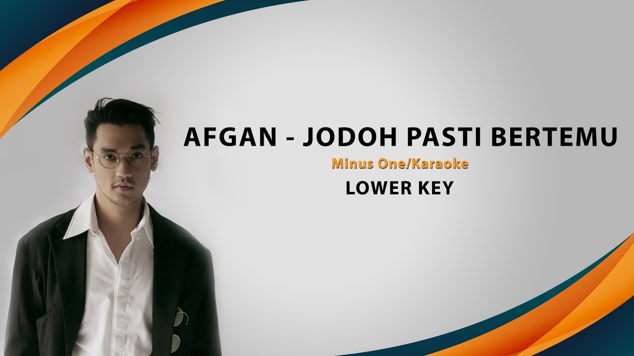 Afgan - Jodoh Pasti Bertemu Karaoke Lower Key