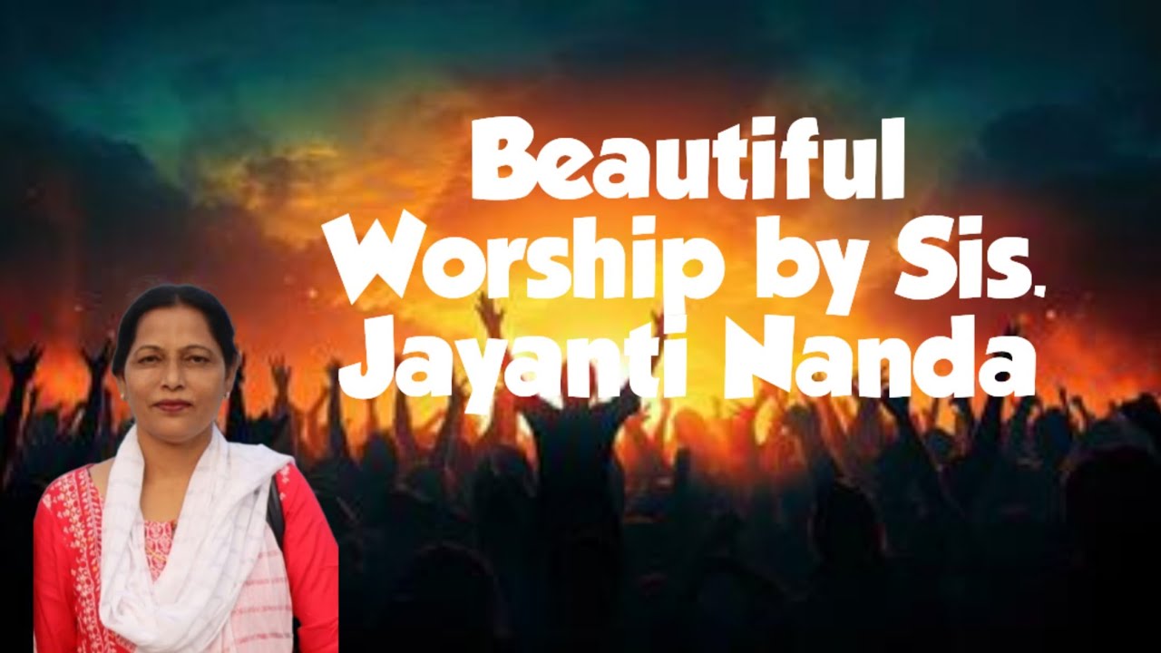 Sis. Jayanti Nanda/ Odia and Hindi Christian Worship Songs