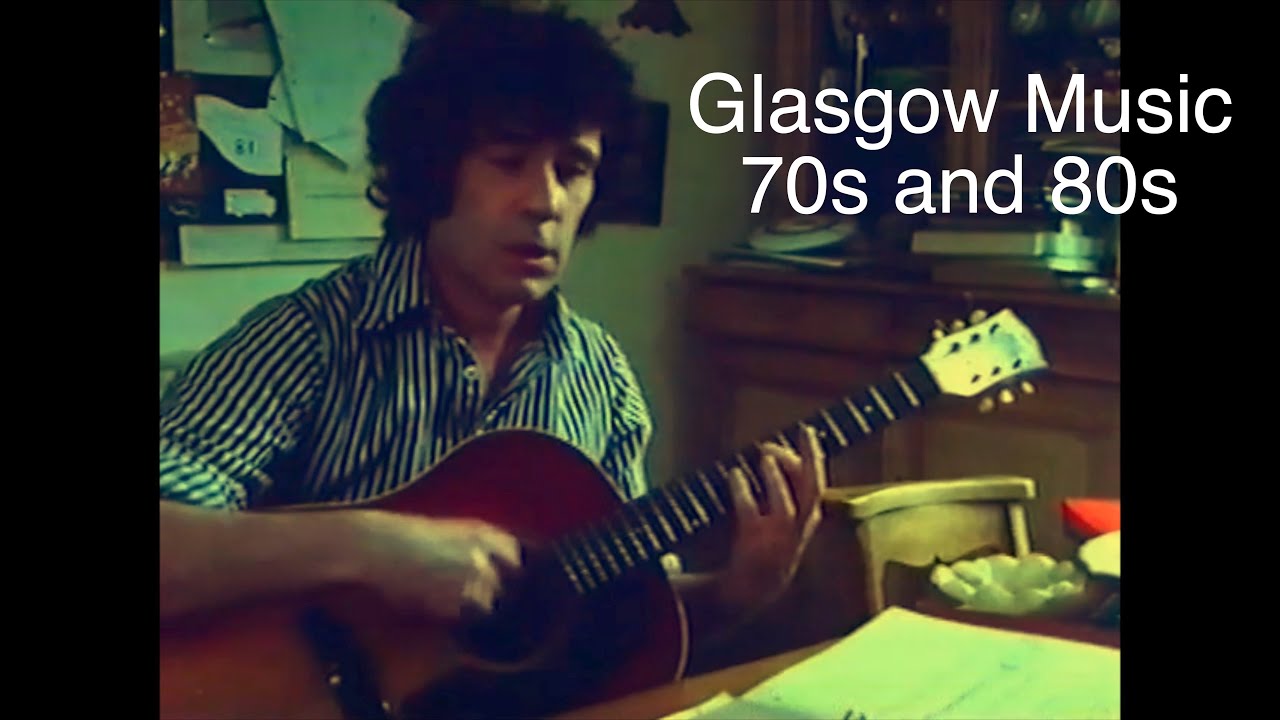Glasgow Music  70s and 80s