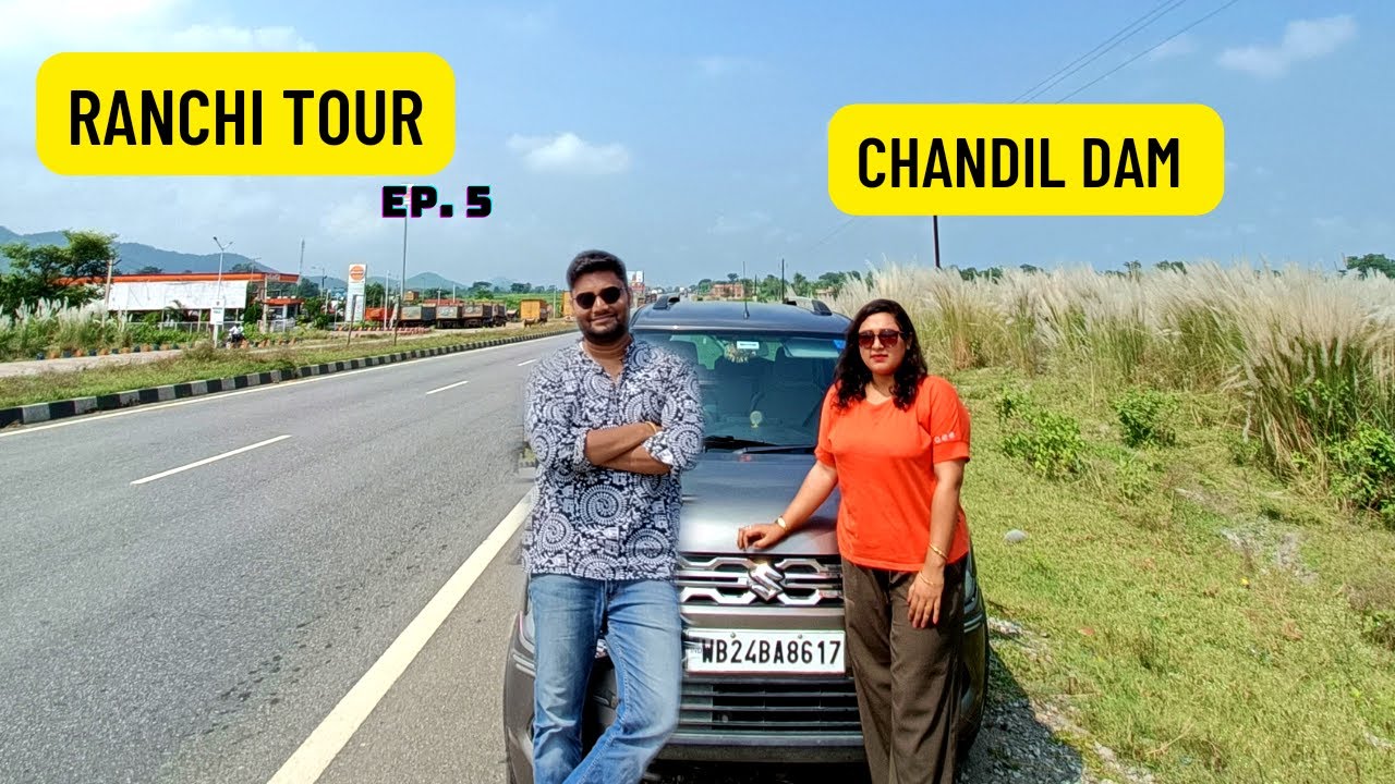 Ranchi Tour। Chandil Dam। Ranchi to Kolkata by car। Better Living