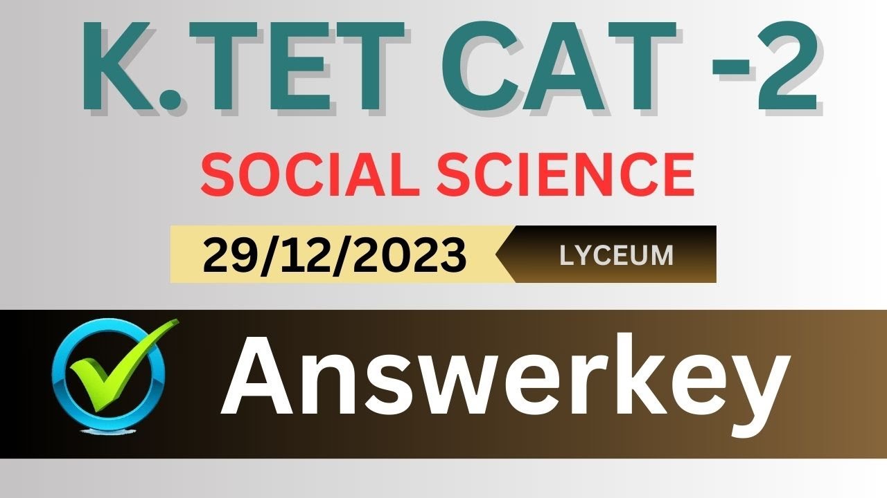 29/12/23 ൽ നടന്ന K.TET Category 2 പരീക്ഷയുടെ SOCIAL SCIENCE വിഭാഗം ഉത്തരങ്ങൾ.Answer Key Cat 2